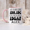 Pink Funny Coffee Mug With Idc And Idgaf Design