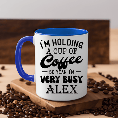 Blue Funny Coffee Mug With Im Busy Dont Talk Design