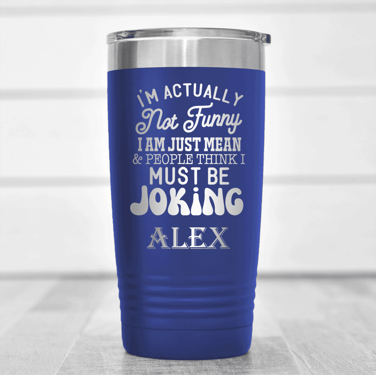 Blue Funny Tumbler With Im Mean Not Funny Design
