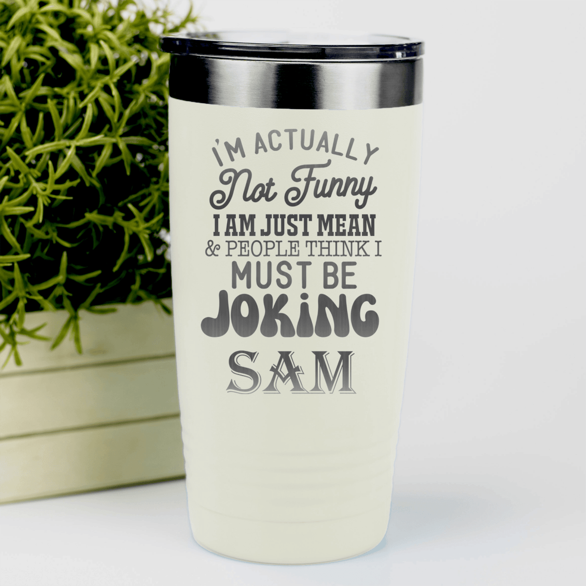 White Funny Tumbler With Im Mean Not Funny Design