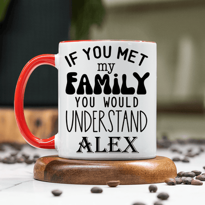 Red Funny Coffee Mug With Just Meet My Family Design