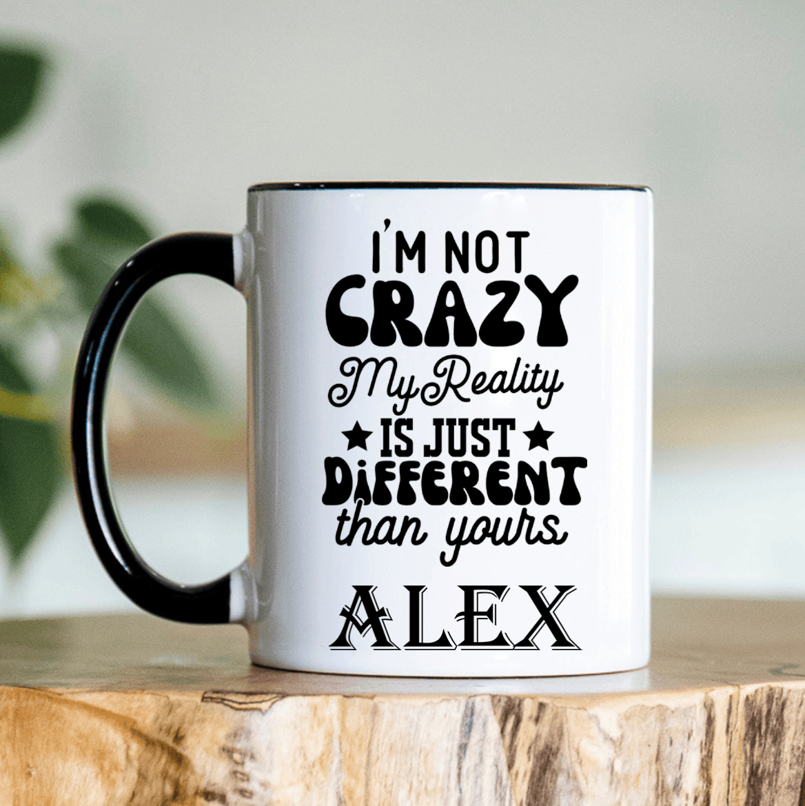 Black Funny Coffee Mug With My Reality Is Different Design