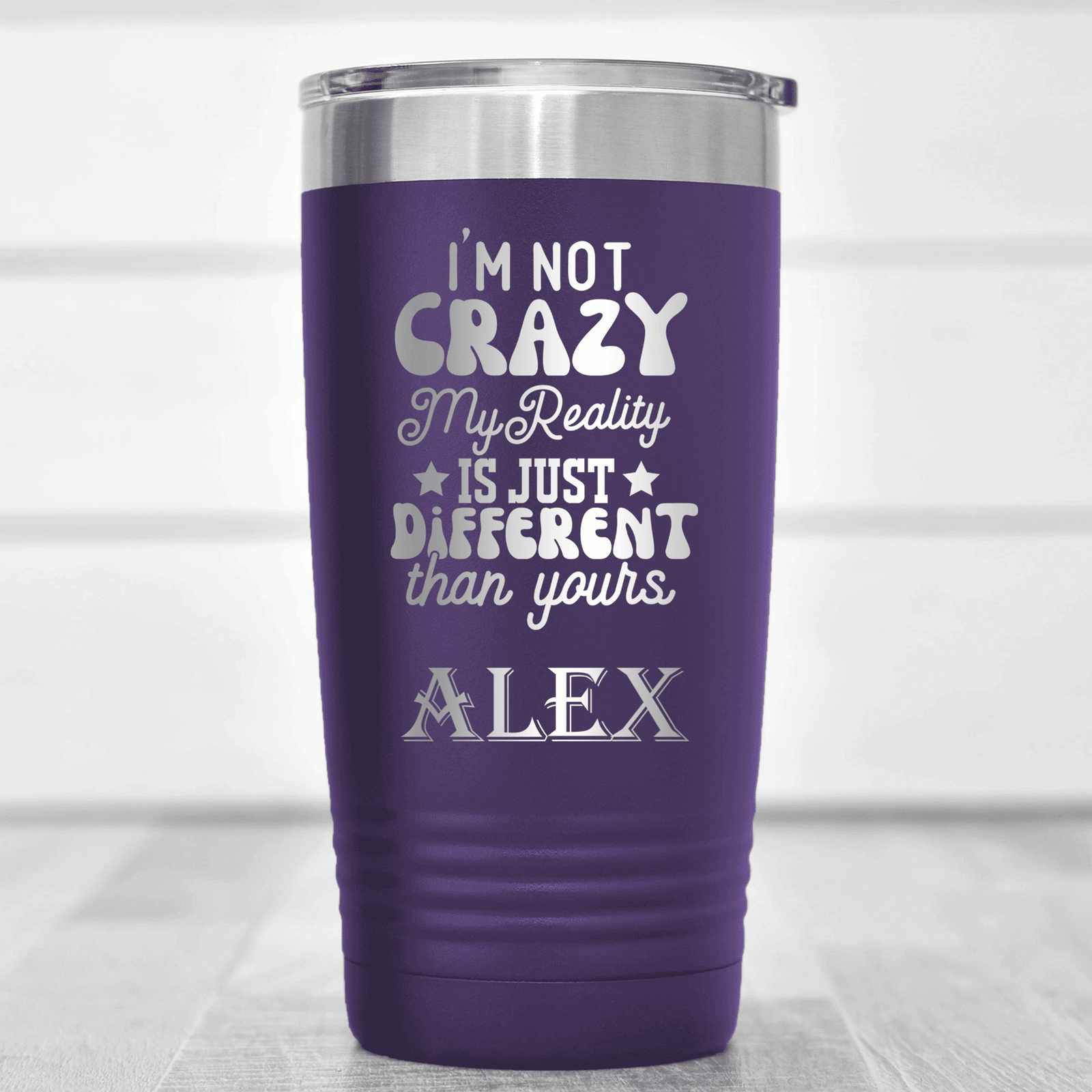 Purple Funny Tumbler With My Reality Is Different Design