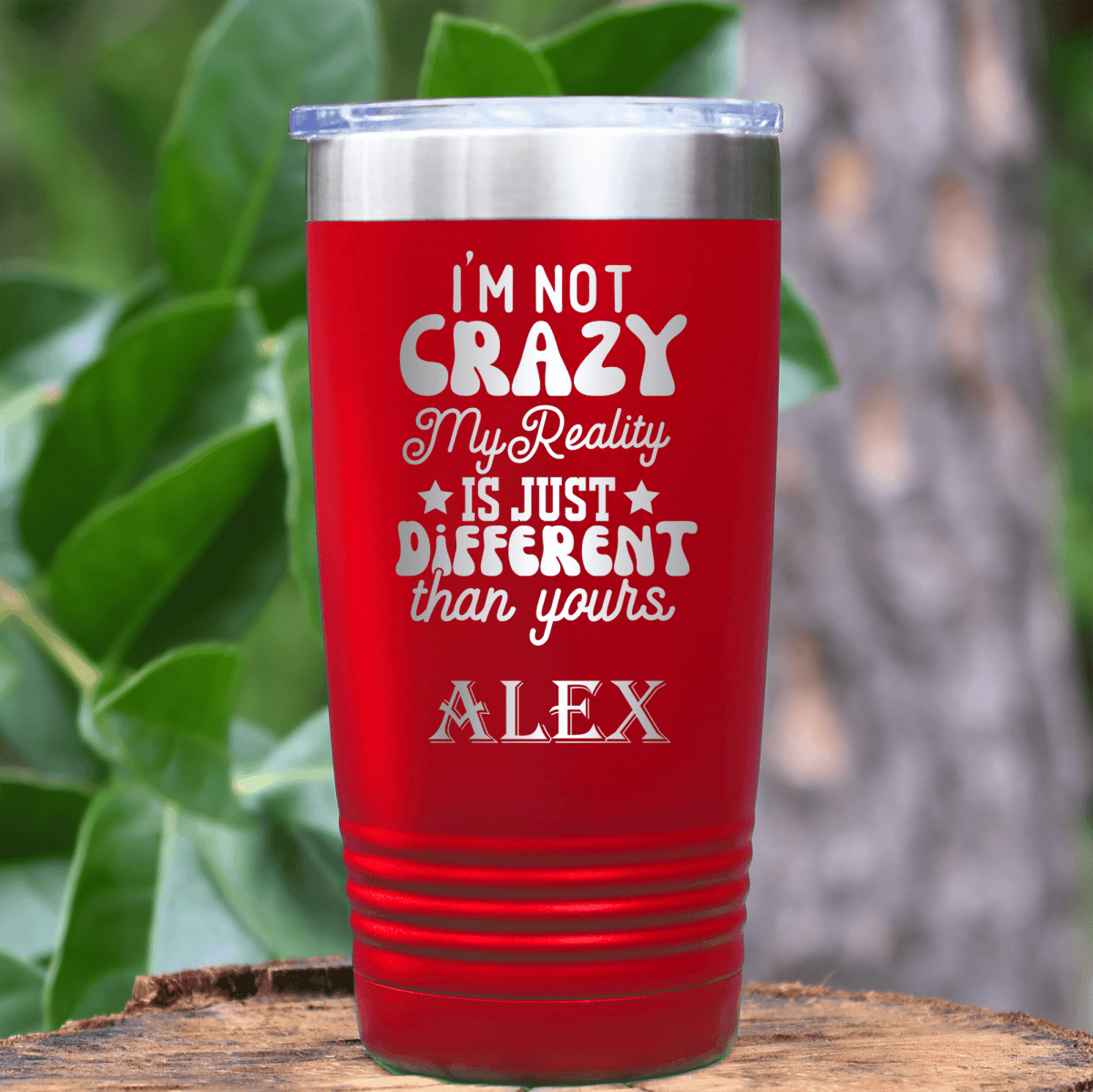 Red Funny Tumbler With My Reality Is Different Design