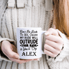 White Funny Coffee Mug With My Rude Outrudes You Design