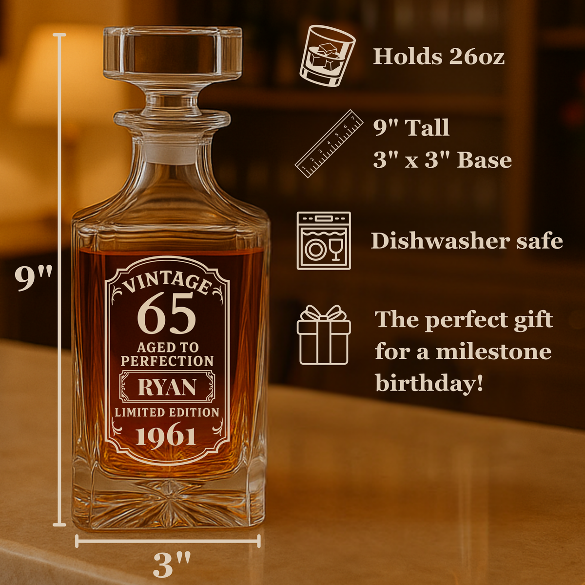 Engraved crystal decanter with sample personalization reading "Vintage 65 Aged to Perfection Ryan Limited Edition 1961," 9 inches tall, 26oz capacity, 3x3 inch base.