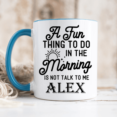 Light Blue Funny Coffee Mug With Not A Morning Person Design