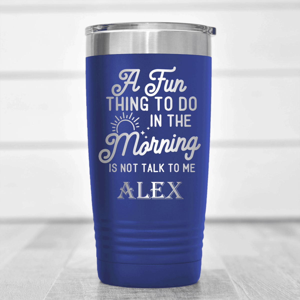 Blue Funny Tumbler With Not A Morning Person Design