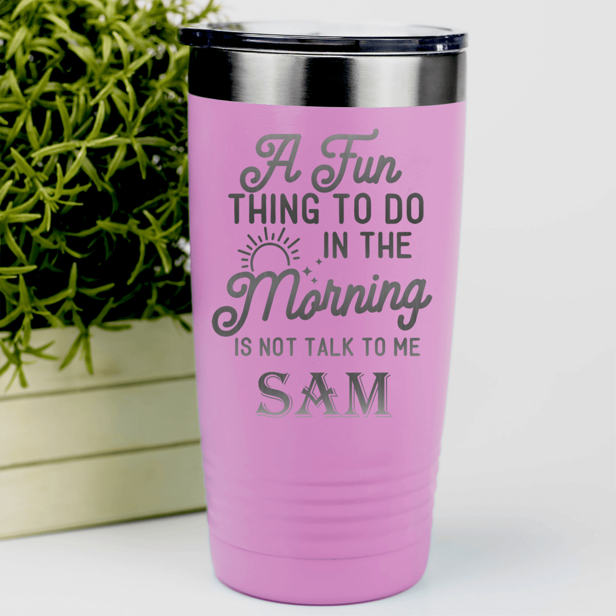 Pink Funny Tumbler With Not A Morning Person Design