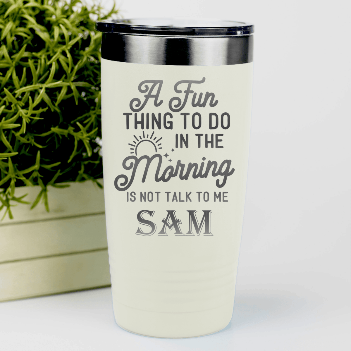 White Funny Tumbler With Not A Morning Person Design