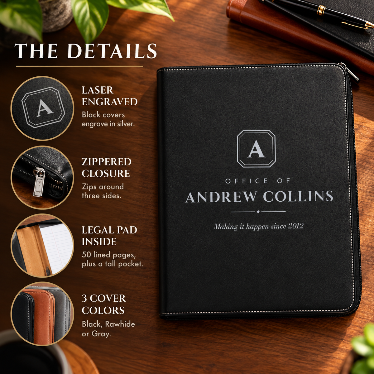 Details of the personalized padfolio: laser engraved, zippered closure, legal pad inside and three cover colors, shown in black for Andrew Collins