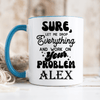 Light Blue Funny Coffee Mug With Sounds Like Your Problem Design