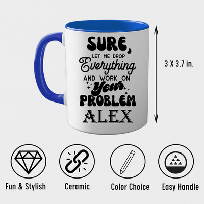 Sounds Like Your Problem Coffee Mug