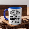 Blue Funny Coffee Mug With Wait Till The Cup Is Empty Design