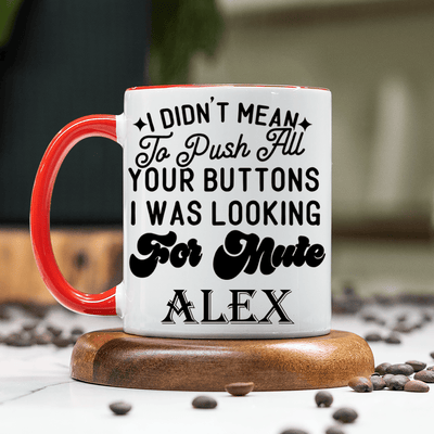 Red Funny Coffee Mug With Wheres Mute Button Design