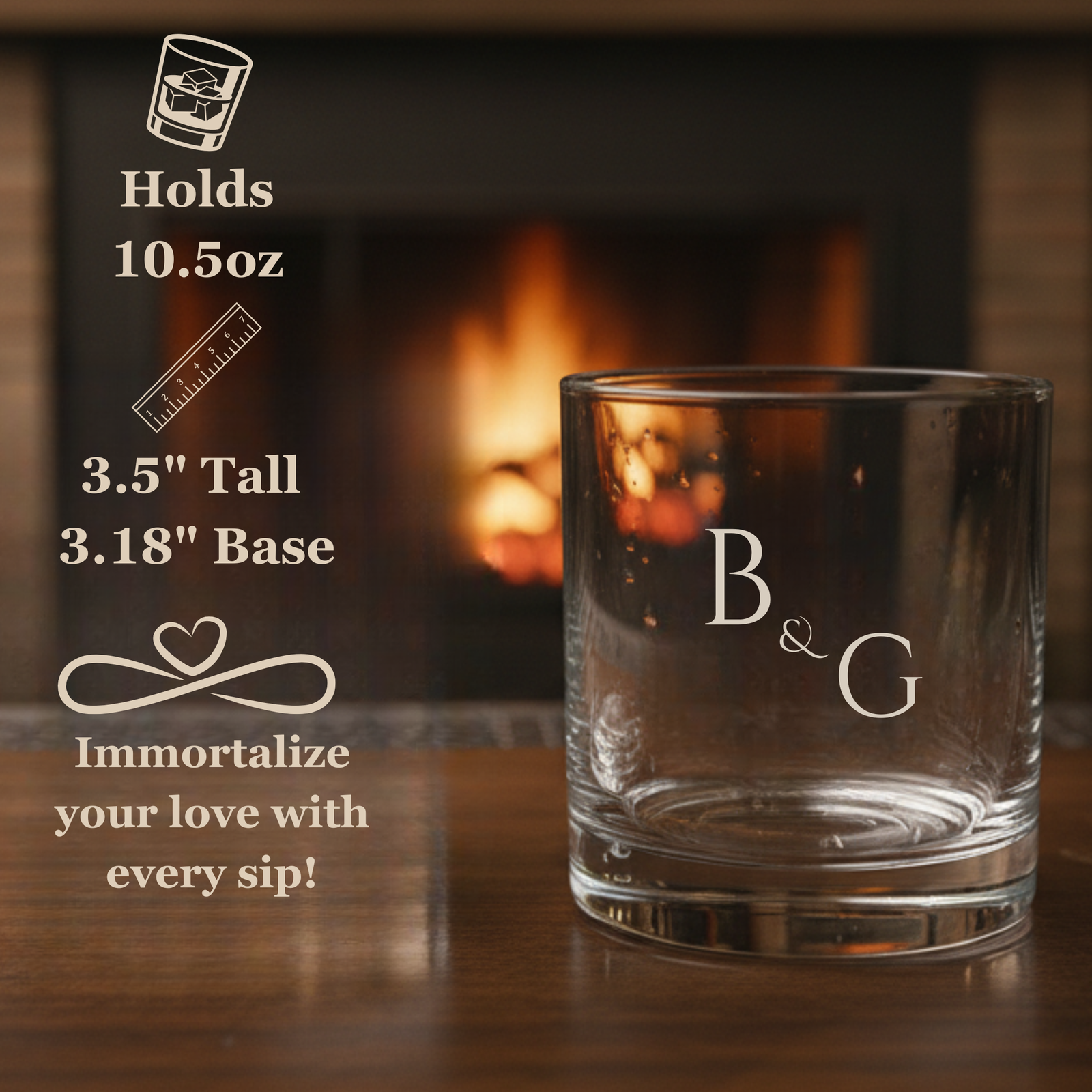 Clear whiskey glass engraved with sample monogram "B & G" on front, shown beside fireplace with specifications listed: 10.5oz capacity, 3.5" tall, 3.18" base diameter