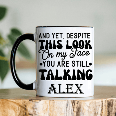Black Funny Coffee Mug With Why Are You Still Talking Design