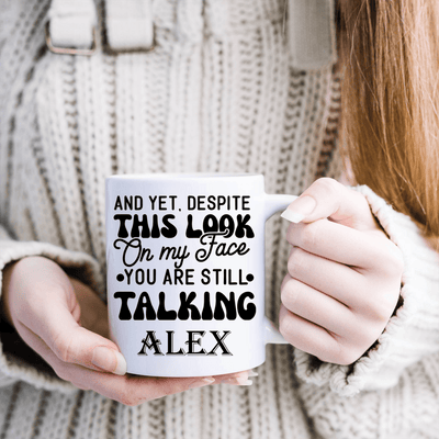 White Funny Coffee Mug With Why Are You Still Talking Design