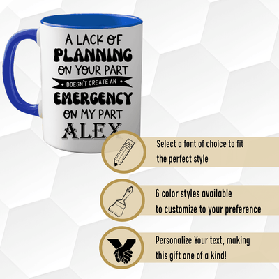 Your Plans Arent My Emergency Coffee Mug