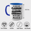 Your Plans Arent My Emergency Coffee Mug