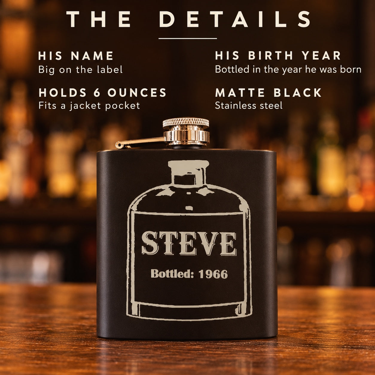 The details of the black birthday flask: his name big on the label, his birth year shown as Bottled, holds 6 ounces, matte black stainless steel