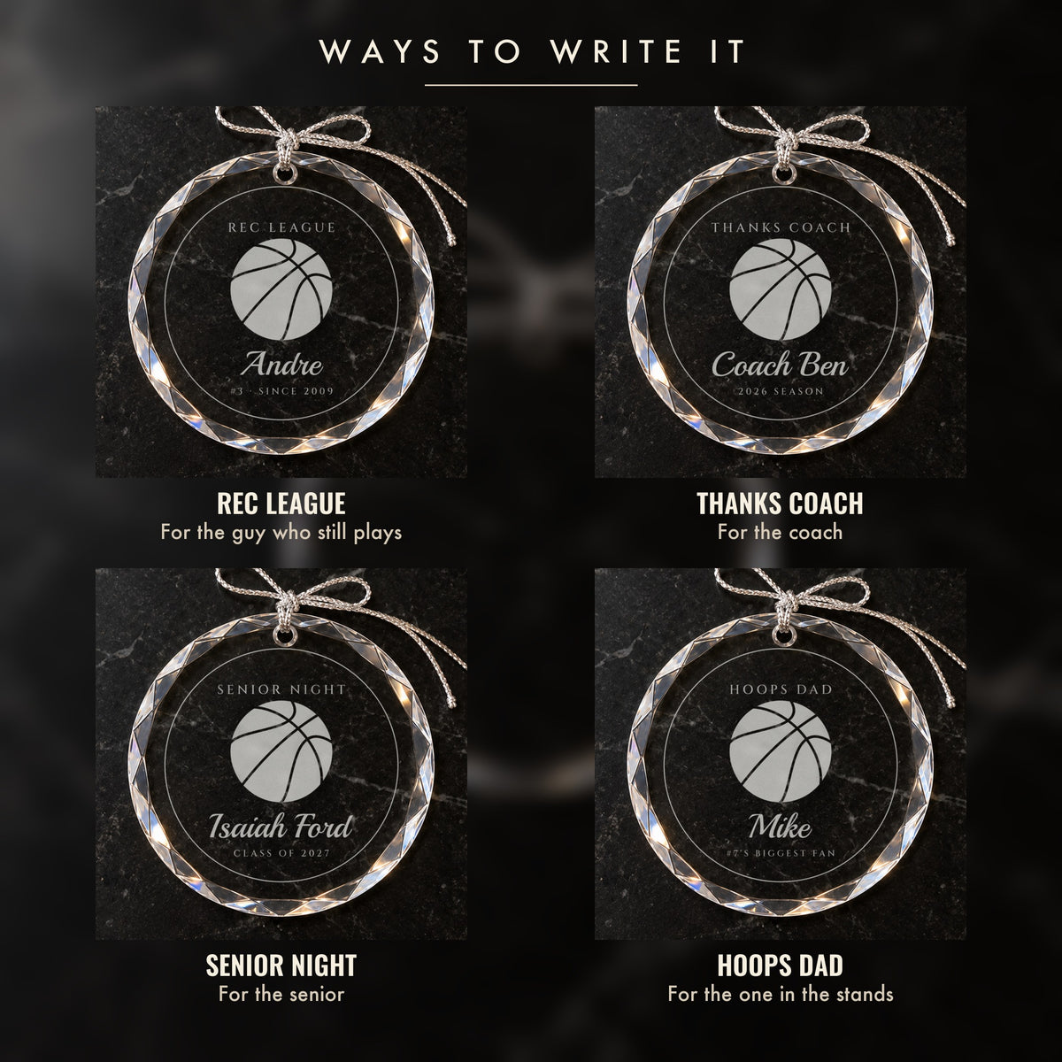 Four ways to write the basketball Christmas ornament: REC LEAGUE for the guy who still plays, THANKS COACH, SENIOR NIGHT and HOOPS DAD for the one in the stands