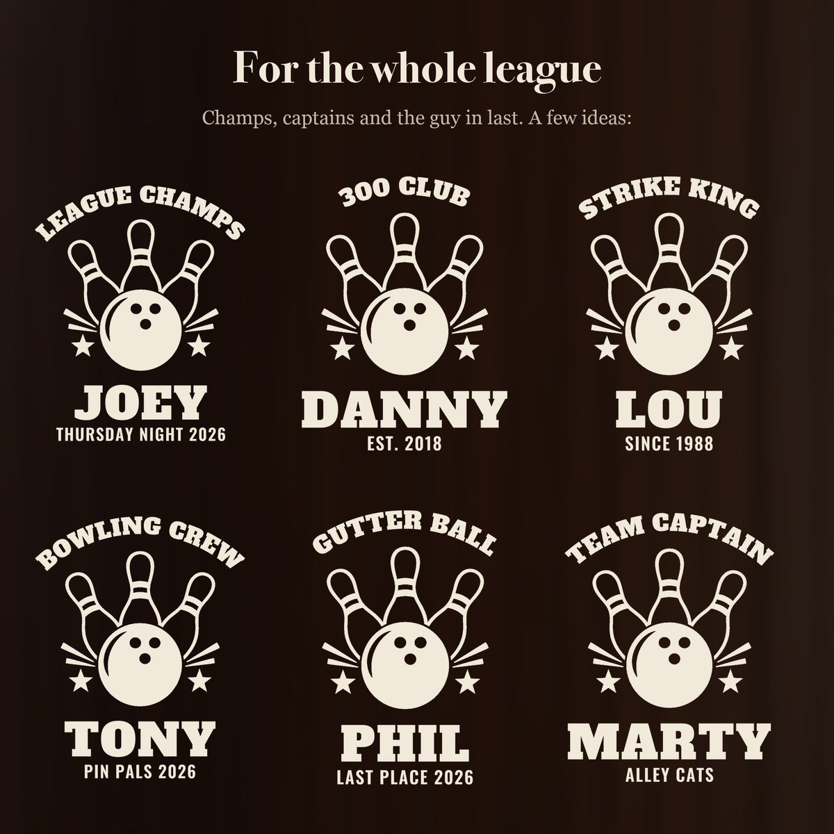 Six ways to engrave the bowling beer mug: League Champs Joey, 300 Club Danny, Strike King Lou, Bowling Crew Tony and more