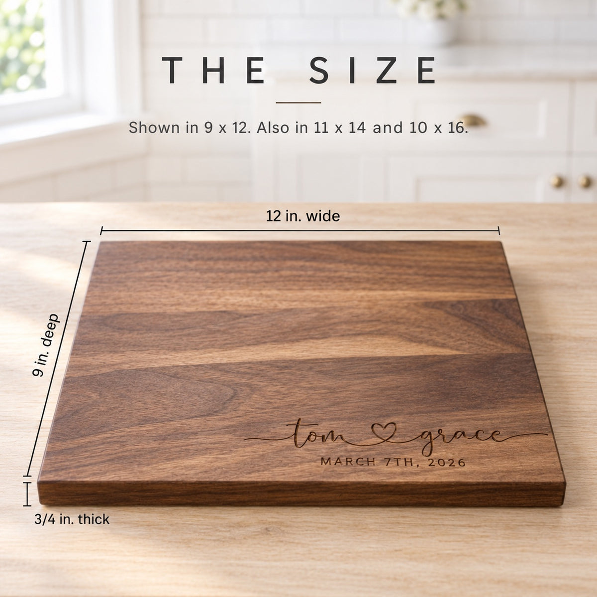 Size of the personalized couples cutting board: 12 inches wide, 9 inches deep and 3/4 inch thick, also offered in 11 x 14 and 10 x 16 inches