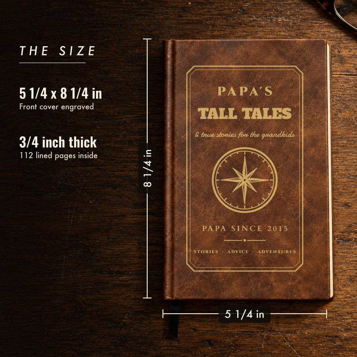 Size of the Tall Tales journal, 5 1/4 by 8 1/4 inches, shown in rustic brown as Papa's Tall Tales, & true stories for the grandkids, Papa since 2015