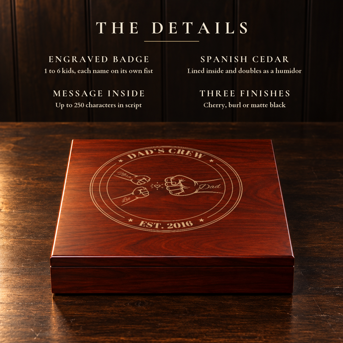 Details card for the engraved dad keepsake box: fist bump badge with 1 to 6 kids, Spanish cedar lining, message inside the lid and three wood finishes