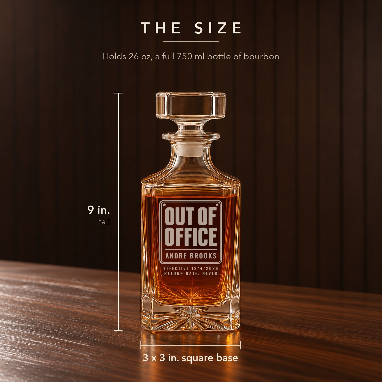 Size of the engraved farewell gift decanter: 9 inches tall with a 3 by 3 inch square base, an Out of Office sign engraved for Andre Brooks