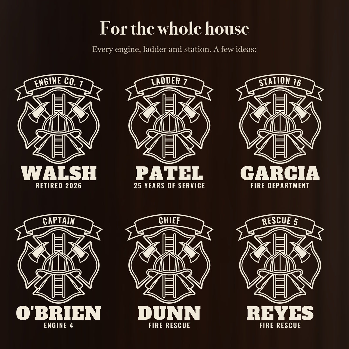 Six ways to engrave the firehouse stein: Engine Co. 1 Walsh, Ladder 7 Patel, Station 16 Garcia, Captain O'Brien, Chief Dunn and Rescue 5 Reyes