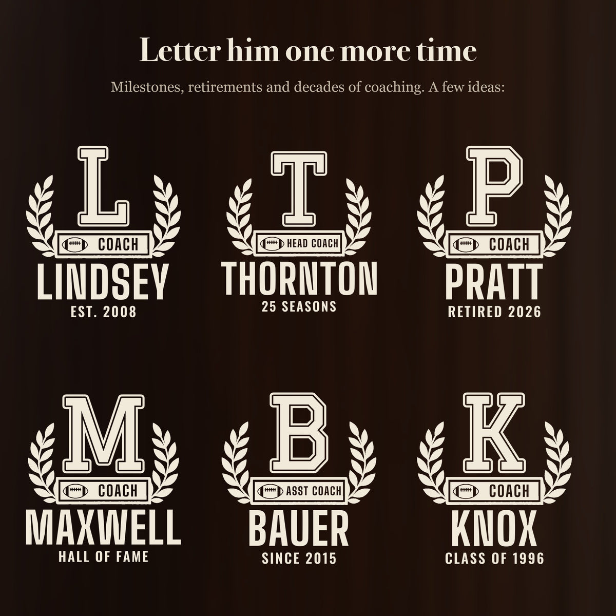 Six ways to engrave the football coach letterman beer stein: Lindsey, Thornton, Pratt, Maxwell, Bauer and Knox