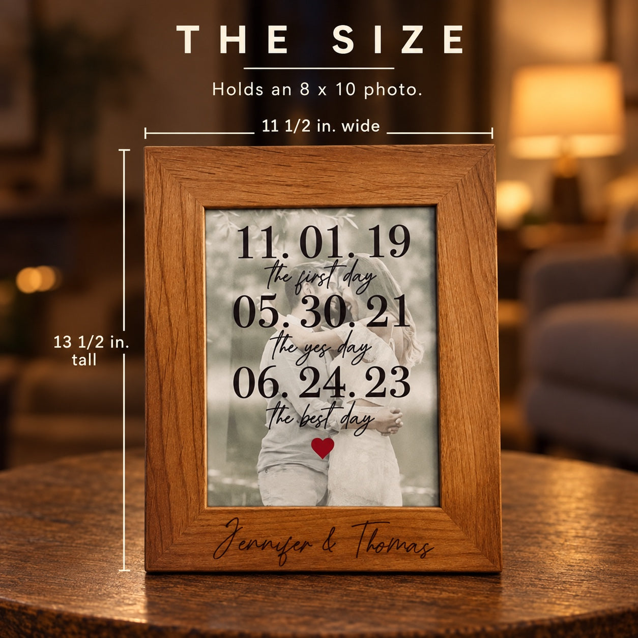 Size of the Forever Frame personalized picture frame: 11 1/2 inches wide and 13 1/2 inches tall, holding an 8 x 10 photo
