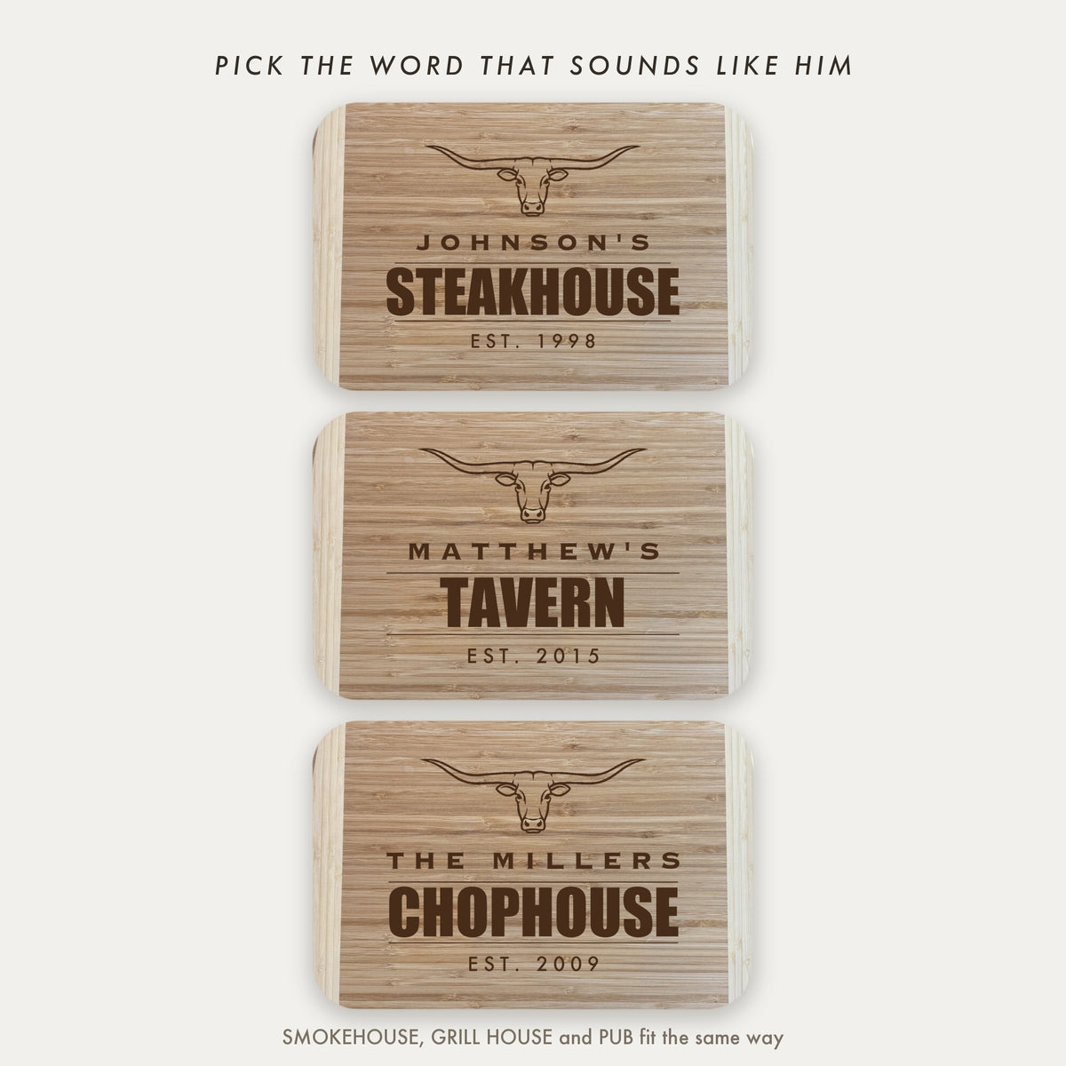 Three personalized bamboo cutting boards engraved STEAKHOUSE, TAVERN and CHOPHOUSE, showing the big word options available on this engraved board.