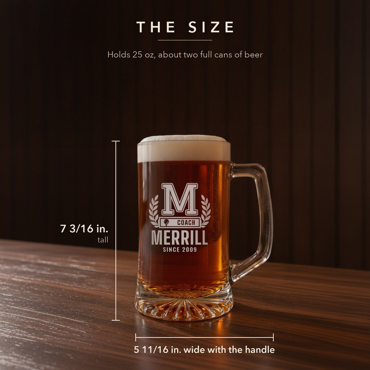 Size guide for the 25 oz golf coach letterman beer stein, 7 3/16 inches tall and 5 11/16 inches wide: M, Coach, Merrill, Since 2009