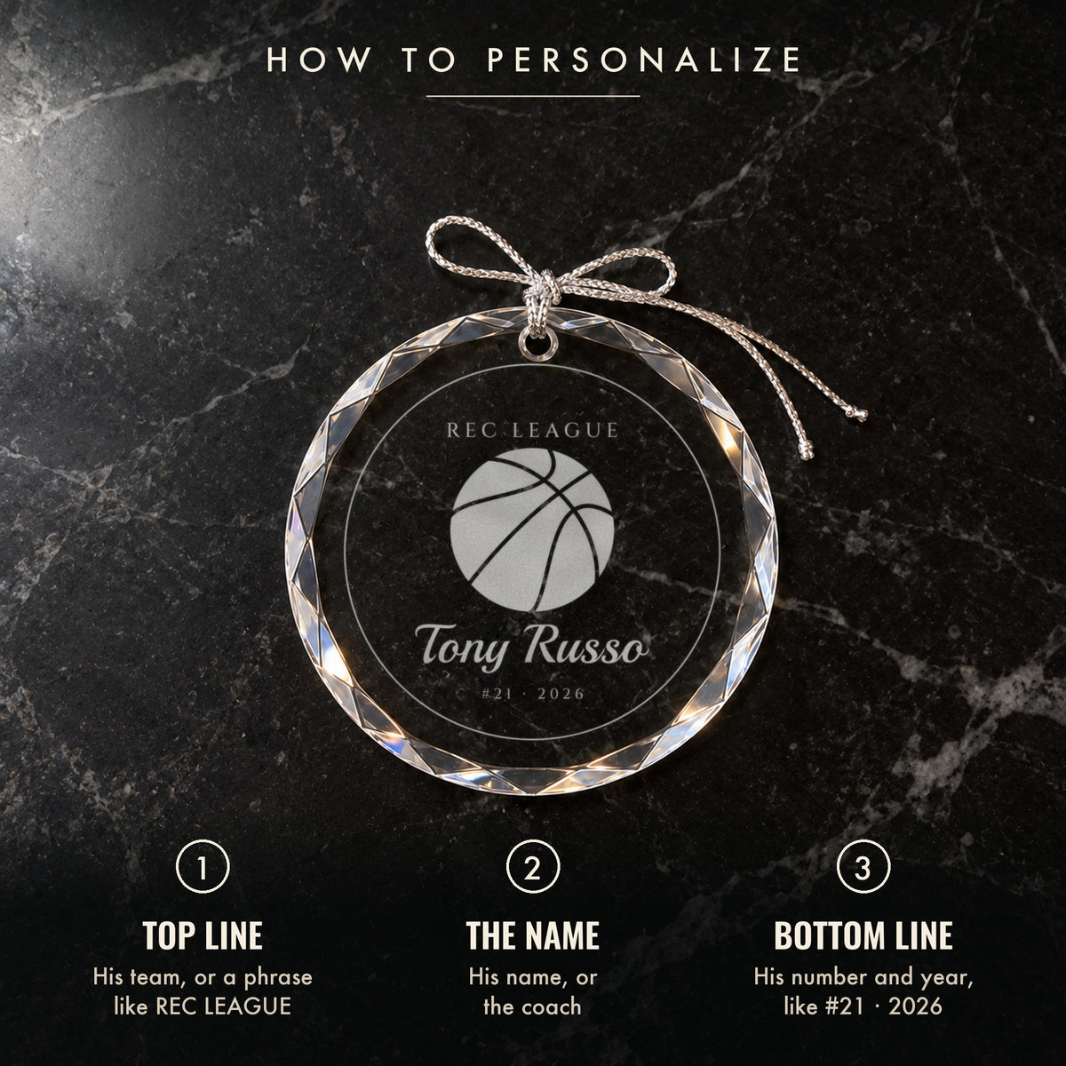 How to personalize the basketball Christmas ornament: 1 his team, 2 his name, 3 his number and year, shown on black marble engraved REC LEAGUE, Tony Russo
