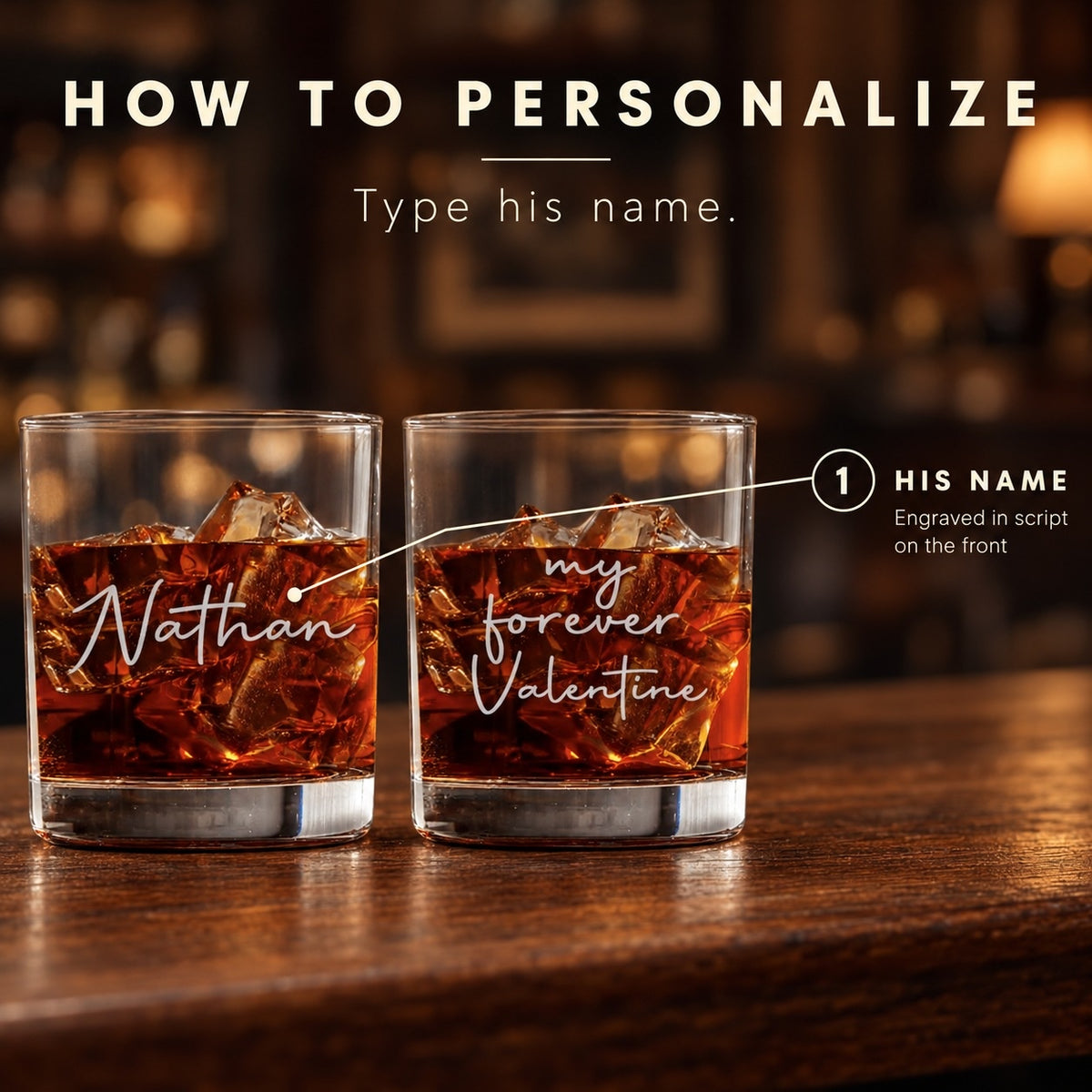 How to personalize the Valentine whiskey glass: type his name and it is engraved in script on the front, like Nathan, a gift for men for Valentines day
