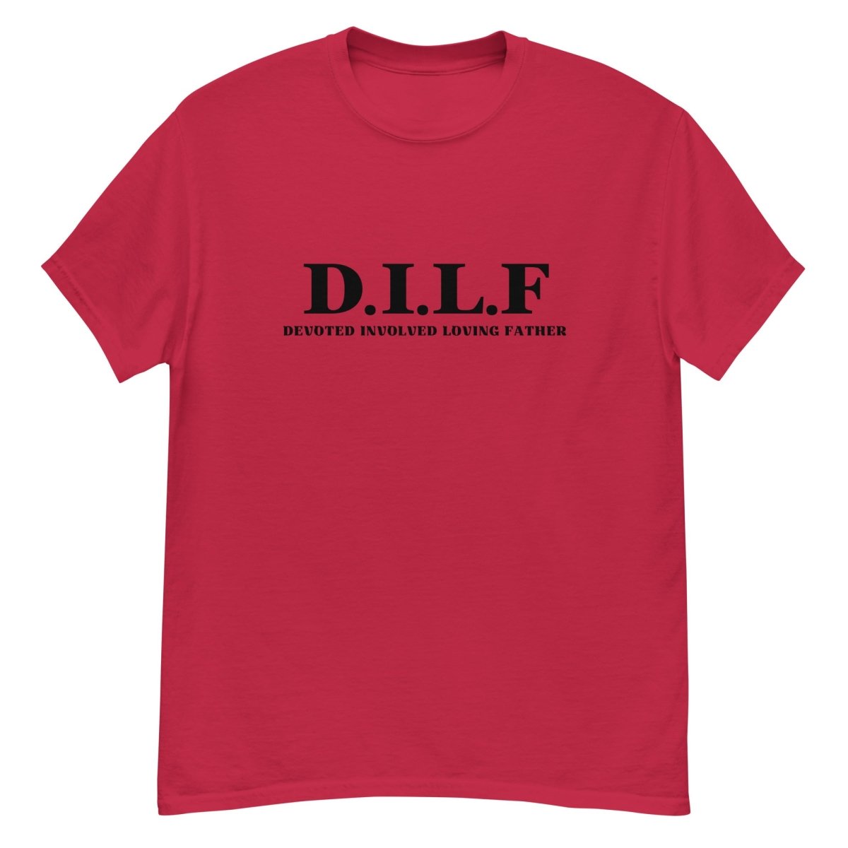 DILF Shirt – Funny Dad T-Shirt