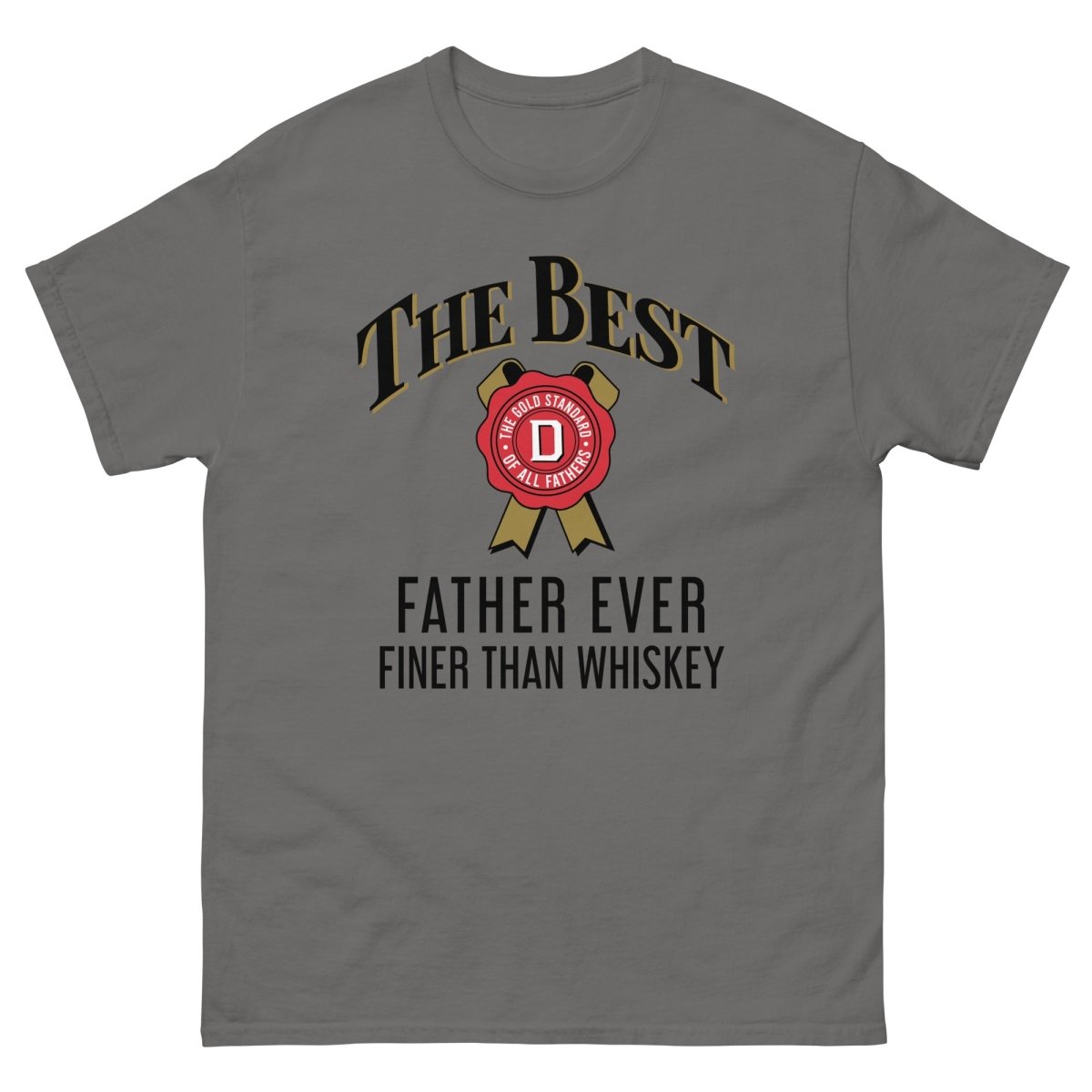 Unique Personalized Best Father Ever, Finer Than Whiskey T-Shirt Customized Gifts for Men by Groovy Guy