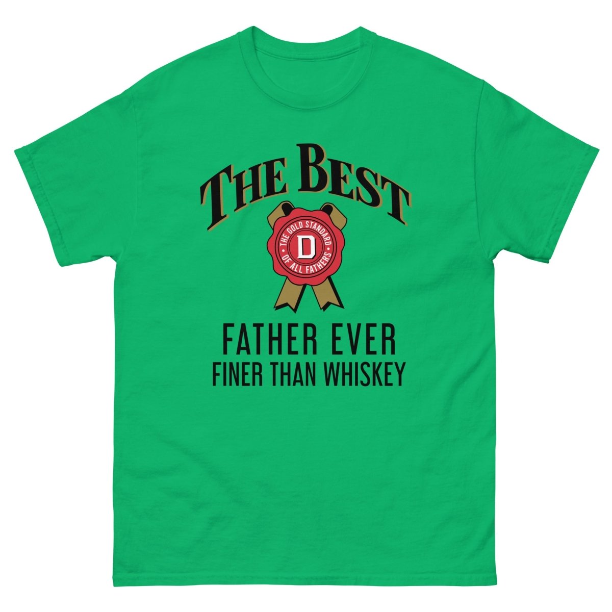 Unique Personalized Best Father Ever, Finer Than Whiskey T-Shirt Customized Gifts for Men by Groovy Guy