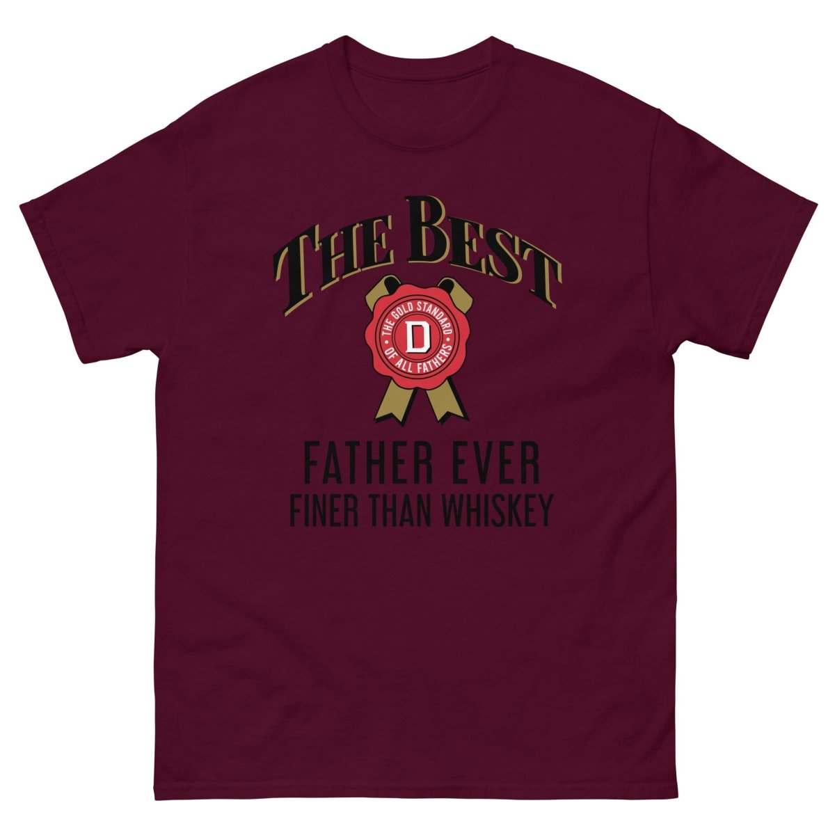 Unique Personalized Best Father Ever, Finer Than Whiskey T-Shirt Customized Gifts for Men by Groovy Guy