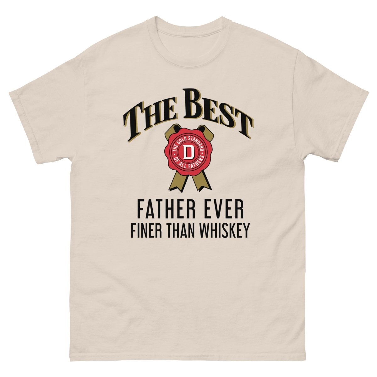 Unique Personalized Best Father Ever, Finer Than Whiskey T-Shirt Customized Gifts for Men by Groovy Guy
