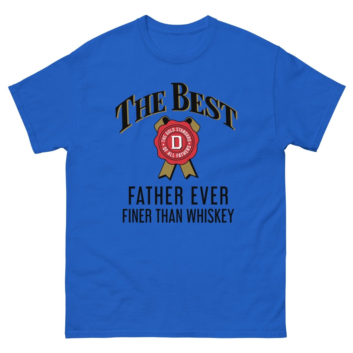 Unique Personalized Best Father Ever, Finer Than Whiskey T-Shirt Customized Gifts for Men by Groovy Guy