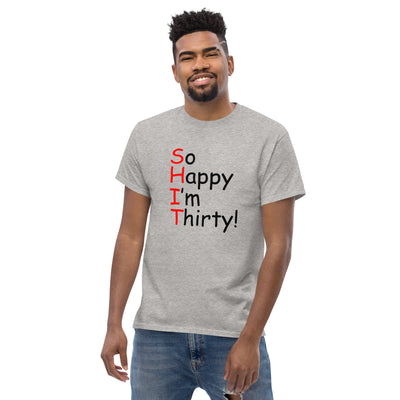 So Happy I'm Thirty T-Shirt