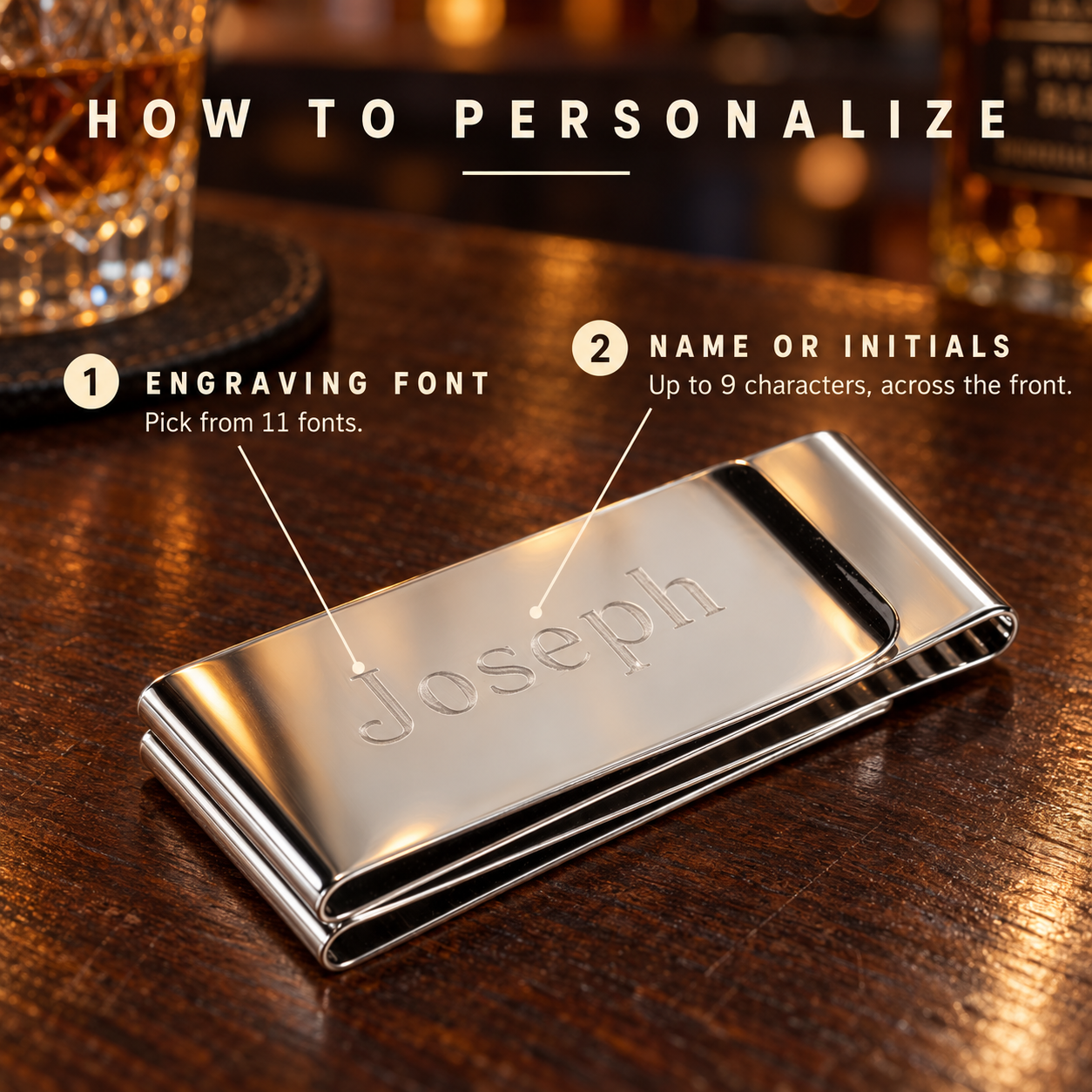 How to personalize the money clip: pick one of 11 engraving fonts, then add his name or initials, up to 9 characters, across the front