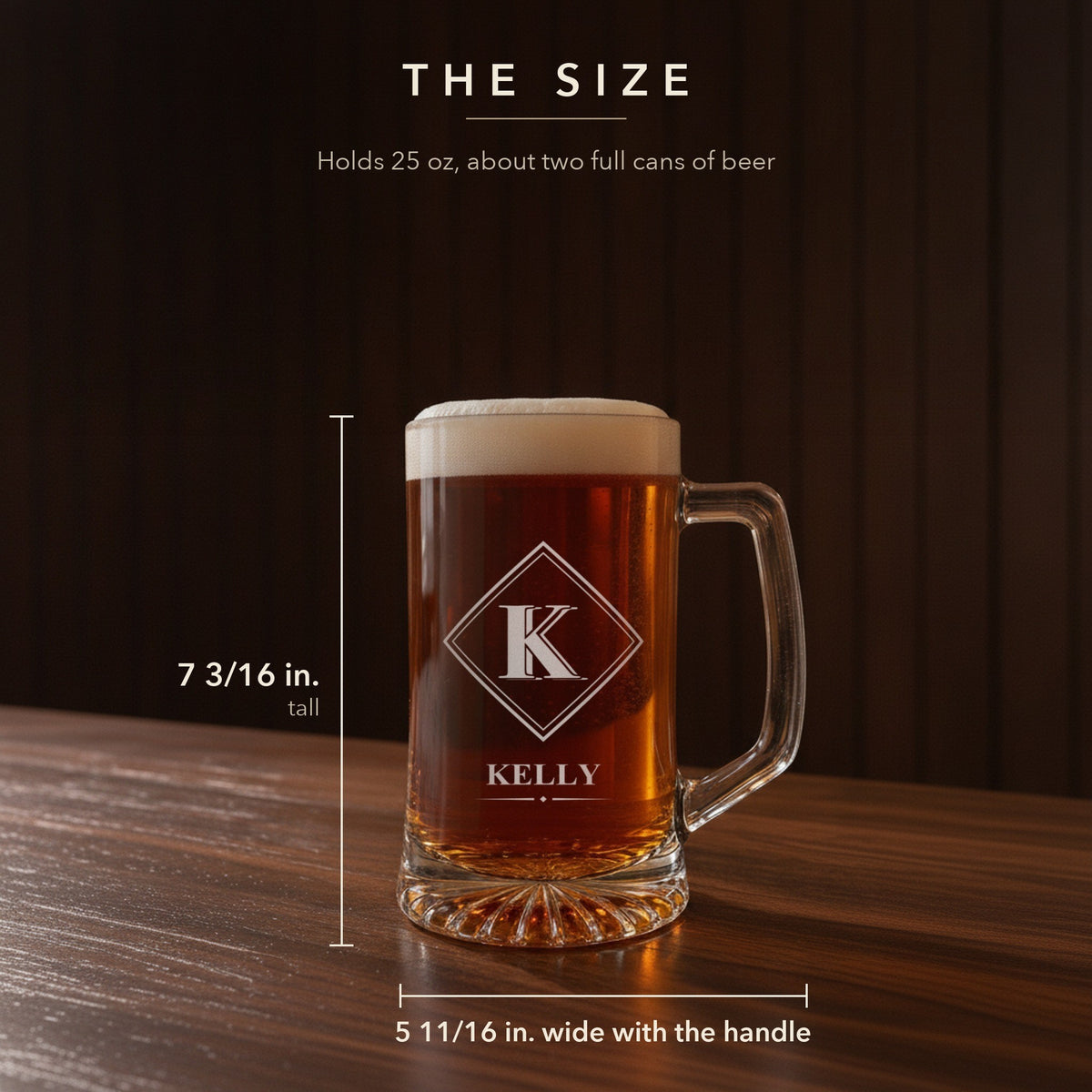 Size guide for the 25 oz monogram beer stein, 7 3/16 inches tall and 5 11/16 inches wide with the handle, engraved with a Diamond Frame reading Kelly