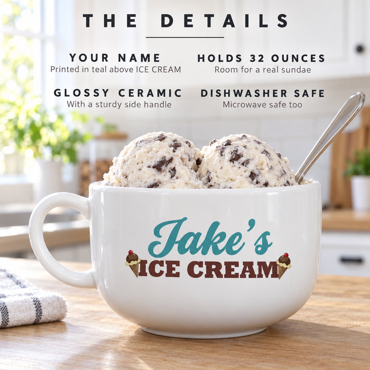 Details of the personalized ice cream bowl: the name printed in teal above ICE CREAM, holds 32 ounces, glossy ceramic with a handle, dishwasher safe