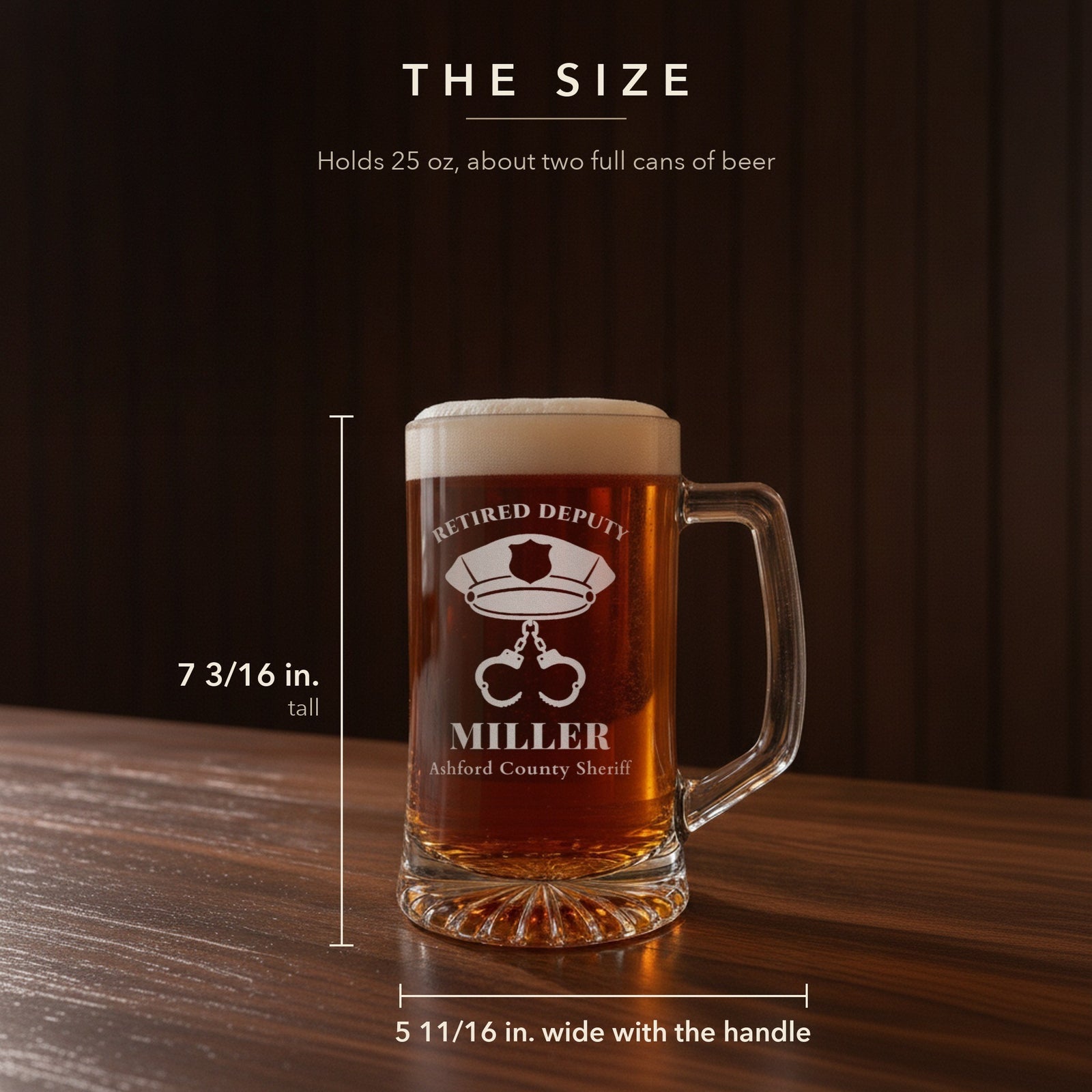 Size guide for the 25 oz police retirement beer mug, 7 3/16 inches tall and 5 11/16 inches wide with the handle, engraved RETIRED DEPUTY and MILLER
