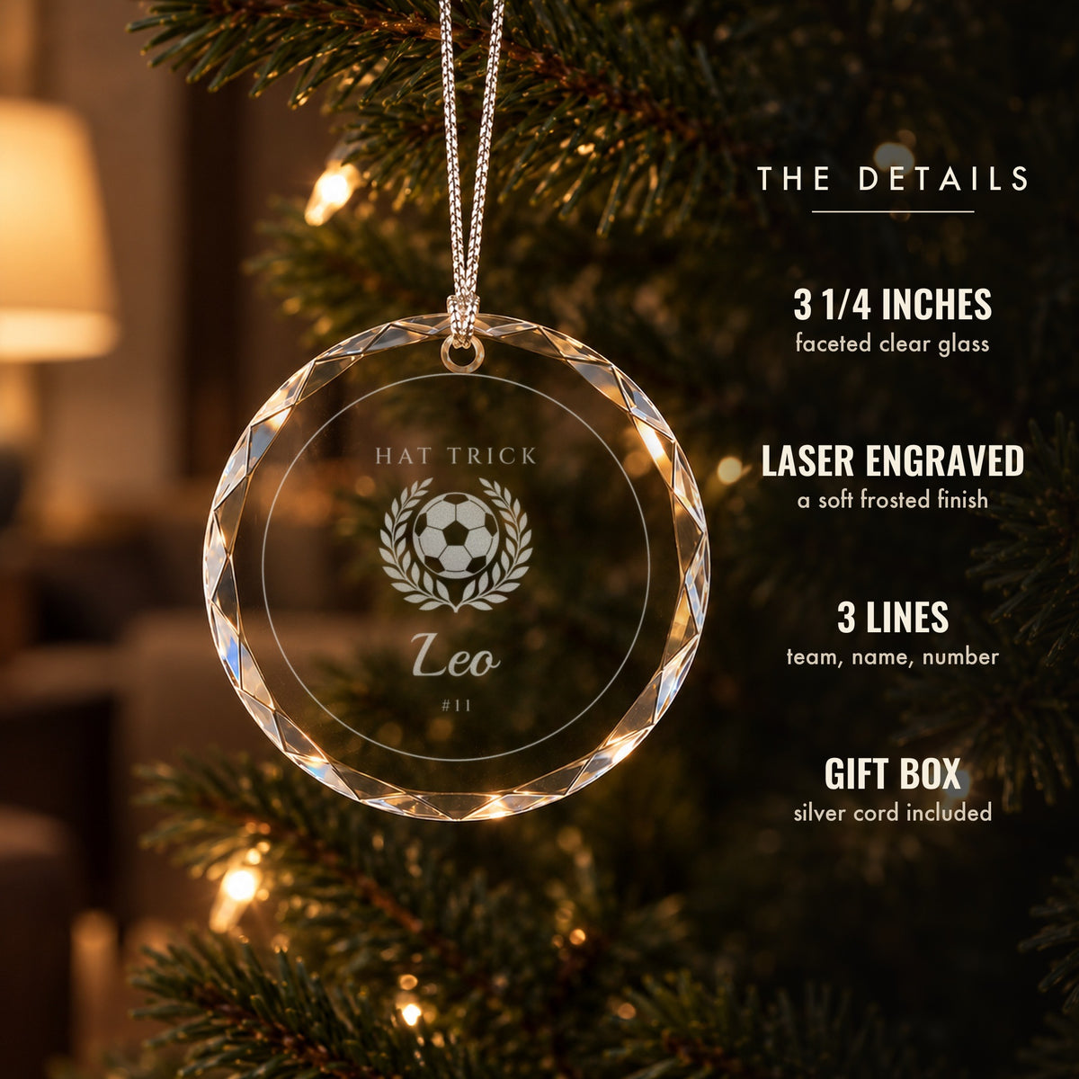 Details of the personalized soccer Christmas ornament: 3 1/4 inch faceted clear glass, frosted laser engraving with team, name and number, gift box